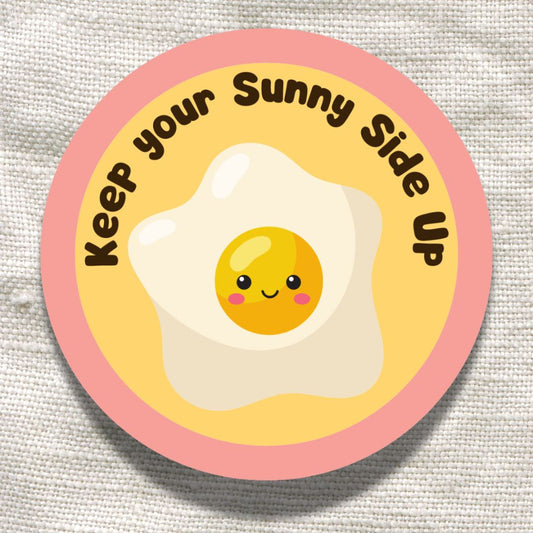 Keep Your Sunny Side Up Sticker